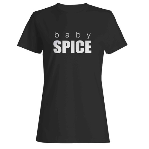 Baby Spice Girls Funny 90s Music Mom Gift Woman's T-Shirt