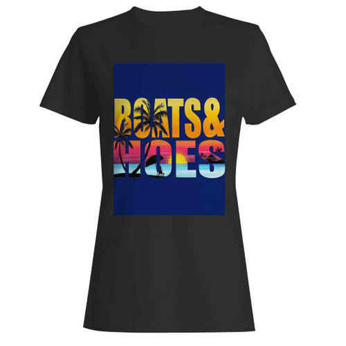 Boats And Hoes Music Woman's T-Shirt Boats And Hoes Music Woman's T-Shirt