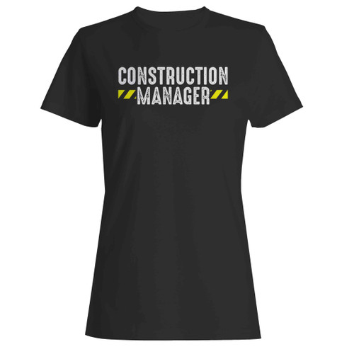 Construction Manager Woman's T-Shirt