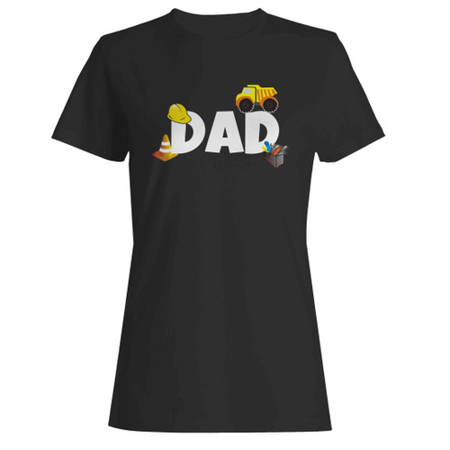 Construction Party Crew Dad Woman's T-Shirt