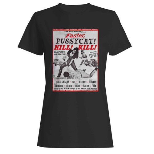Faster Pussycat Kill Kill 70s Russ Meyer Film Woman's T-Shirt