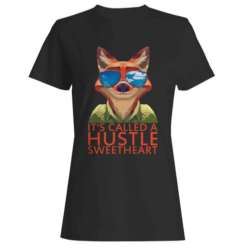 Fox Its Called A Hustle Sweetheart Woman's T-Shirt