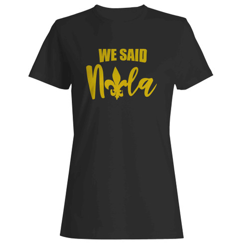 I Said Yes We Said Nola Mardi Gras Running Hiking Gym Sport Runner Yoga Funny Thanksgiving Christmas Funny Quotes Woman's T-Shirt