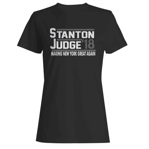 Judge Stanton 18 Woman's T-Shirt