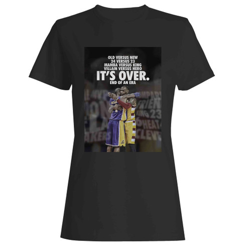 Kobe Vs James Its Over Woman's T-Shirt
