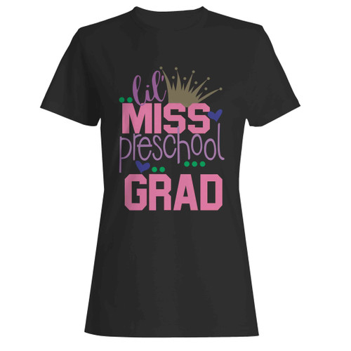 Lil' Miss Preschool Grad Woman's T-Shirt