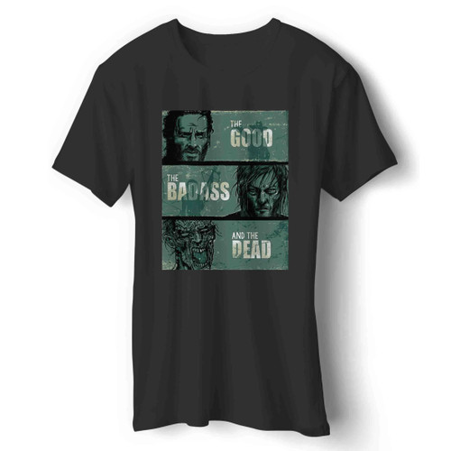 the good the badass the dead walking Man's T-Shirt