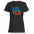 Pro Hillary Clinton Hil Yea Woman's T-Shirt