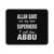 Allah Gave Me My Own Superhero I Call Him Abbu Mouse Pad
