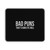 Bad Puns That How Eye Roll Mouse Pad