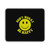 Don't Worry Be Happy Mouse Pad