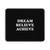 Dream Believe Achieve Mouse Pad