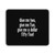 Give Me Two Give Me Five Give Me A Dollar Fifty Five Mouse Pad