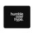 Humble Over Hype Mouse Pad