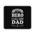 I Have A Hero I Call Him Dad Funny Dad Saying Calligraphic Mouse Pad