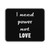 I Need Power Not Love Mouse Pad
