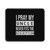 I Pray My Uncle Never Fits The Description Mouse Pad