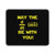 May The Force Be With You Geek Style Science Funny Mouse Pad