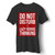 Do Not Disturb Man's T-Shirt