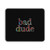 Bad Dude Art Mouse Pad
