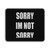 Sorry I M Not Sorry 2 Mouse Pad
