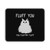 Fluff You Kitten You Fluffin Fluff Funny Cat Kitten Mouse Pad