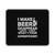 I Make Beer Disappear Superpower Funny Mouse Pad