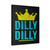 Dilly Dilly A True Friend Of The Crown Canvas Print Poster