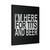 I'm Here For Tits And Beer Canvas Print Poster