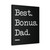 Best Bonus Dad Ever Canvas Print Poster