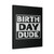 Birthday Dude Ee Funny The Birthday Dude Canvas Print Poster