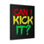 Can I Kick It Yes You Can Great Graffiti Canvas Print Poster