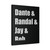 Dante Randal Jay And Bob Canvas Print Poster