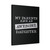 My Parents Have An Awesome Daughter Canvas Print Poster