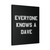 Everyone Knows A Dave Canvas Print Poster
