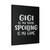 Gigi Is My Name Spoiling Is My Game Canvas Print Poster