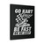 Go Karting Race Be Fast Or Be Last Canvas Print Poster