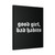 Good Girl Bad Habits Canvas Print Poster