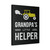 Grandpas Little Helper Canvas Print Poster