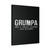 Grumpa Like A Reqular Grandpa Only Grumier Canvas Print Poster