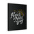 Have A Nice Day Canvas Print Poster