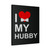 I Love My Hubby Canvas Print Poster