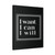 I Want I Can I Will 001 Canvas Print Poster