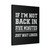 If Im Not Back In 5 Minutes Just Wait Longer Canvas Print Poster