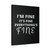 Im Fine Its Fine Everythings Fine 13 Canvas Print Poster