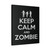 Keep Calm And Zombie On Canvas Print Poster