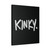 Kinky Canvas Print Poster