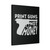 Print Not Money Canvas Print Poster