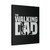 The Walking Dad Canvas Print Poster