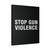 Stop Gun Violence Canvas Print Poster
